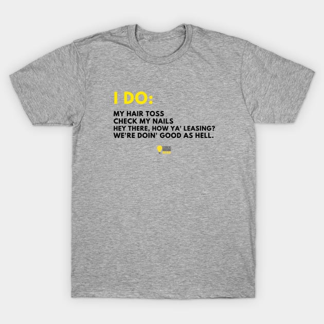 Leasing Good as H*** T-Shirt by StudentHousingInsight